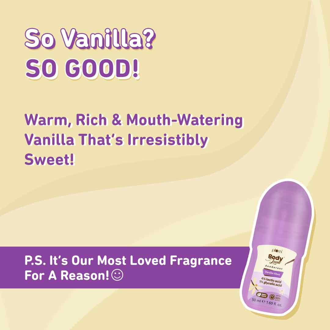 Plum Vanilla Vibes Deodorant Roll On by Plum BodyLovin' | 4% Lactic Acid & 1% Glycolic Acid | Controls Odor & Fades Underarm Darkness | Warm Vanilla Fragrance, 50ml Buy at Indicrest Image 4
